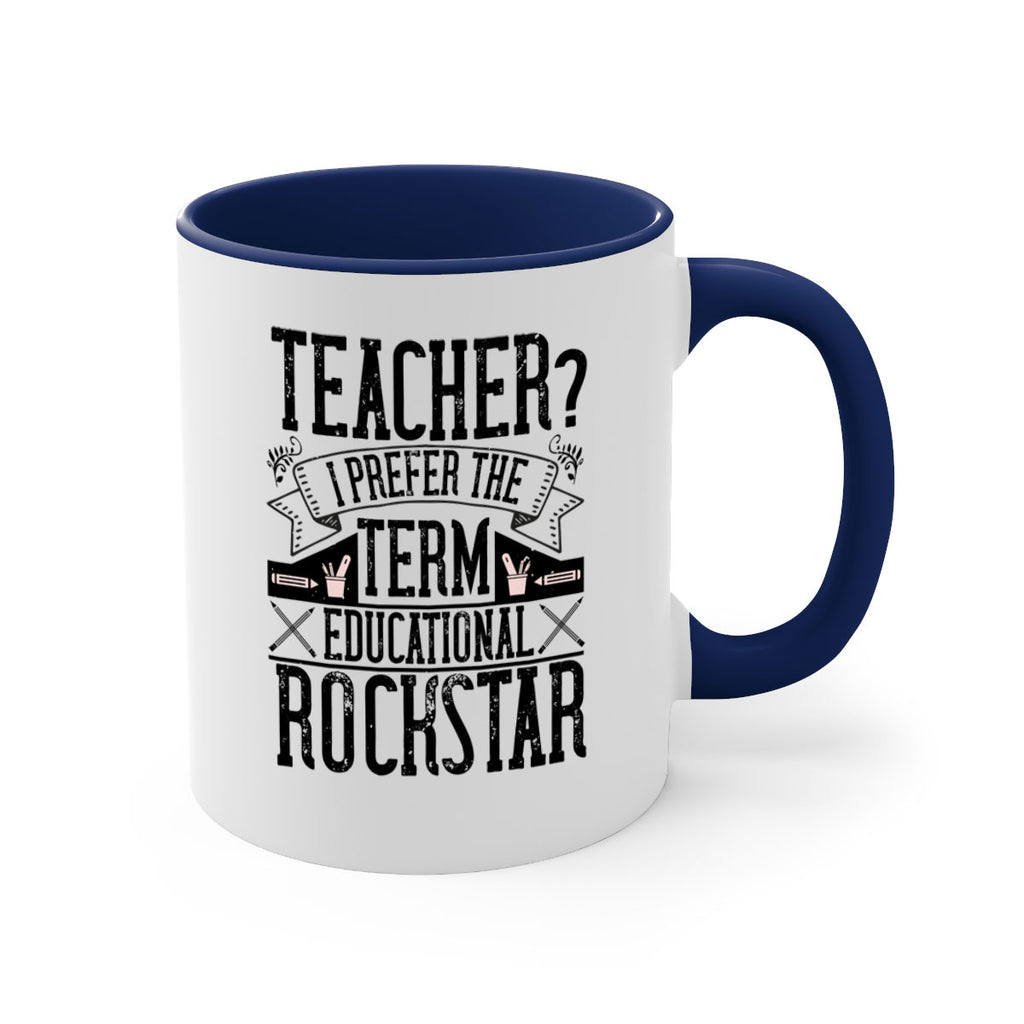 Teacherprefer the term educational rock star Style 13#- teacher-Mug / Coffee Cup
