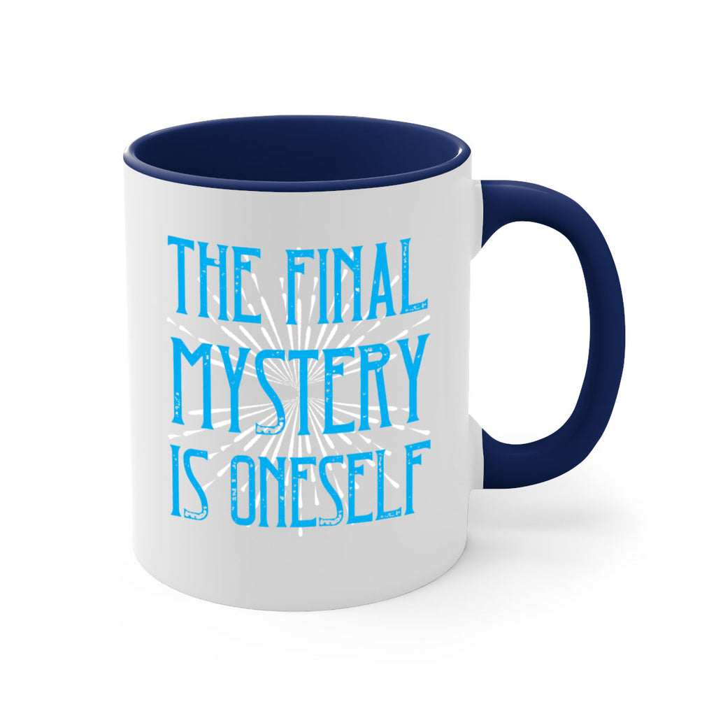 The final mystery is oneself Style 24#- Self awareness-Mug / Coffee Cup
