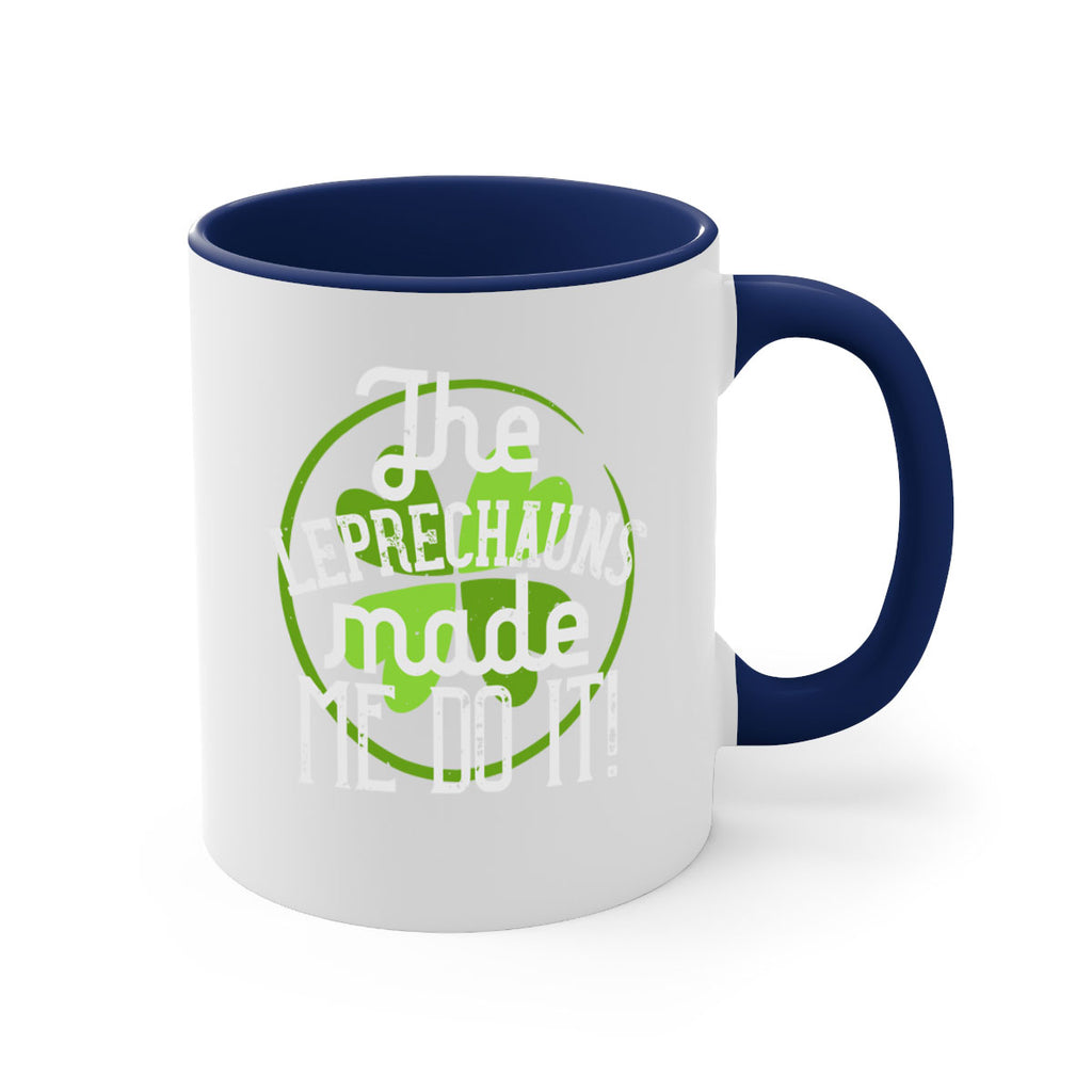 The leprechauns made me do it Style 11#- St Patricks Day-Mug / Coffee Cup