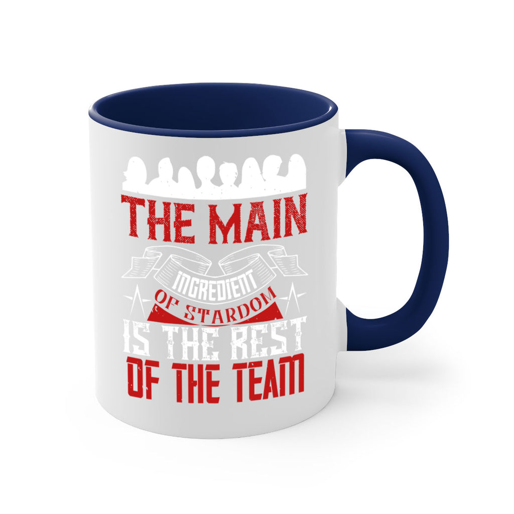 The main ingredient of stardom is the rest of the team Style 13#- dentist-Mug / Coffee Cup
