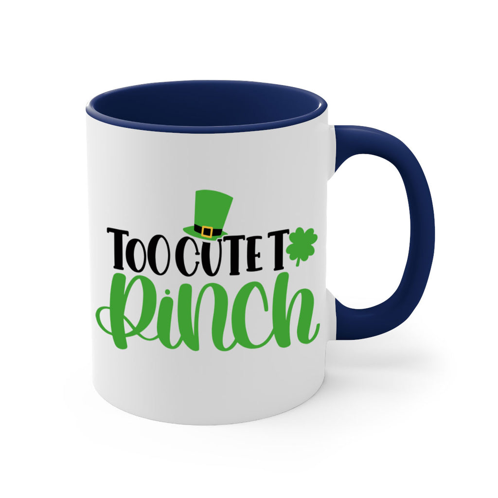 Too Cute To Pinch Style 21#- St Patricks Day-Mug / Coffee Cup