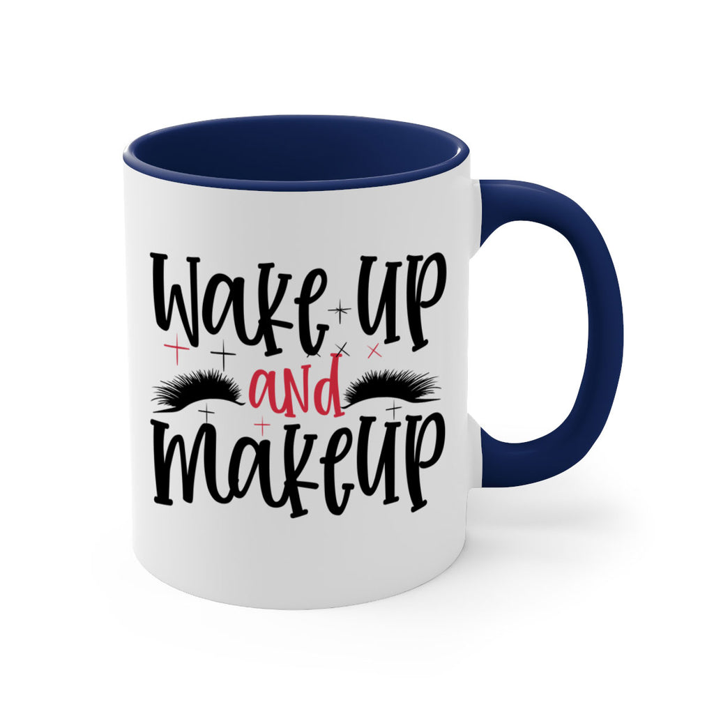 Wake up and makeup design Style 214#- makeup-Mug / Coffee Cup