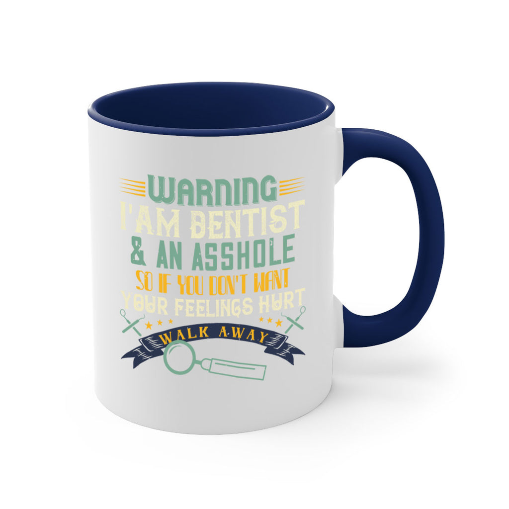 Warning im dentist an asshole Style 9#- dentist-Mug / Coffee Cup