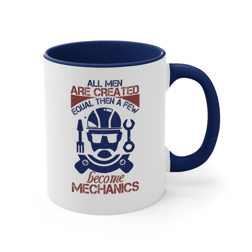 all men are created equal than a few become mechanics Style 50#- engineer-Mug / Coffee Cup