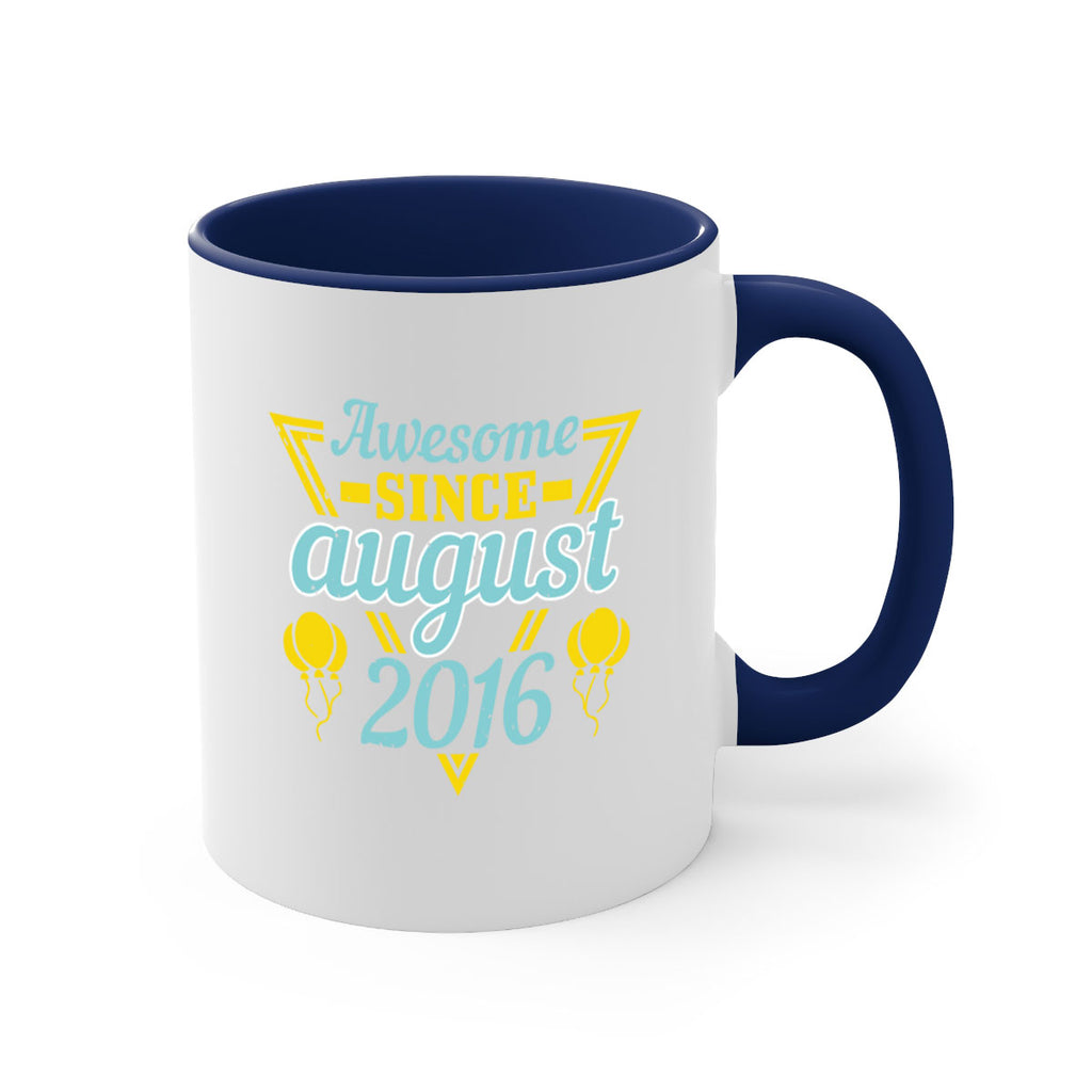 awesome since august Style 13#- birthday-Mug / Coffee Cup