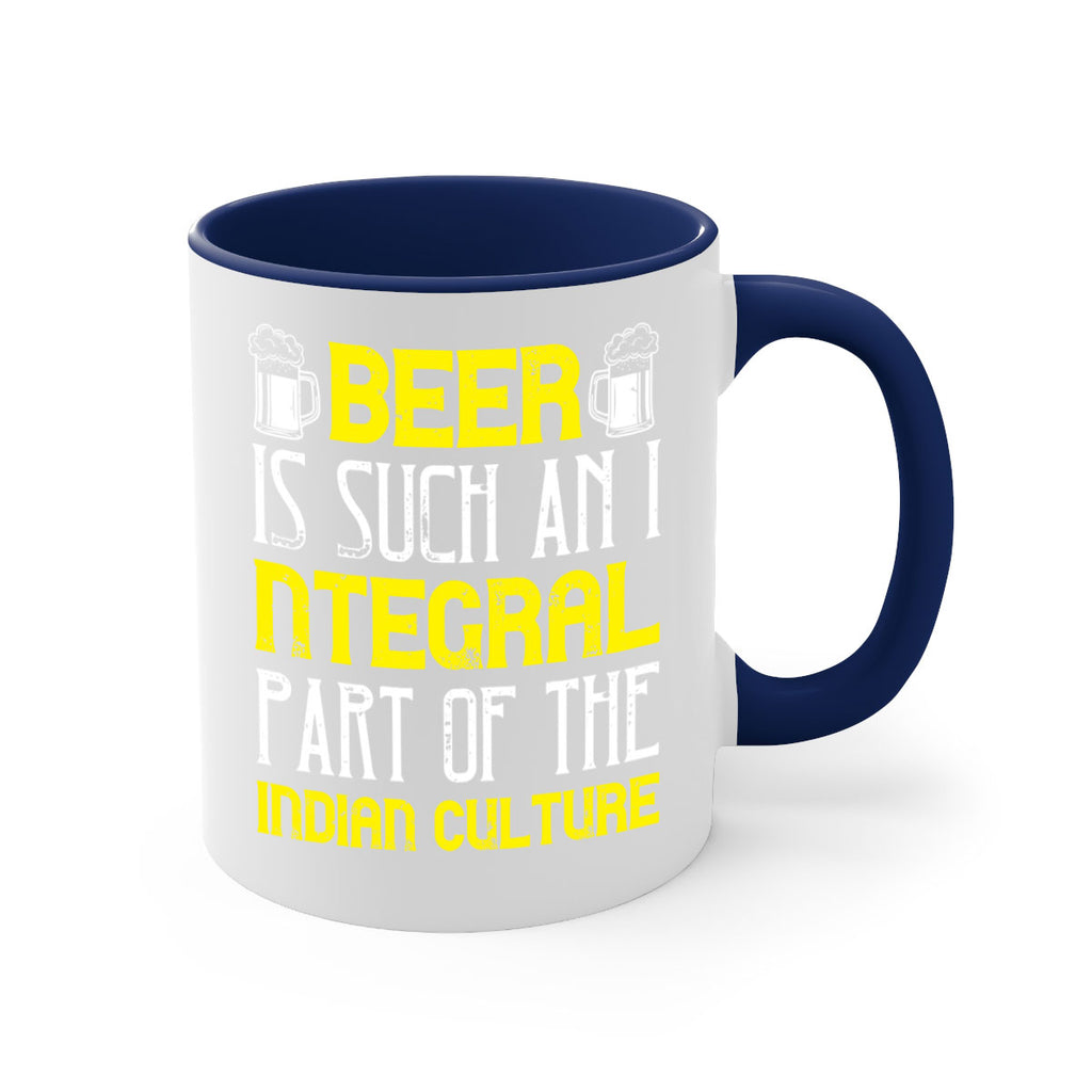 beer is such an integral part of the indian culture 107#- beer-Mug / Coffee Cup