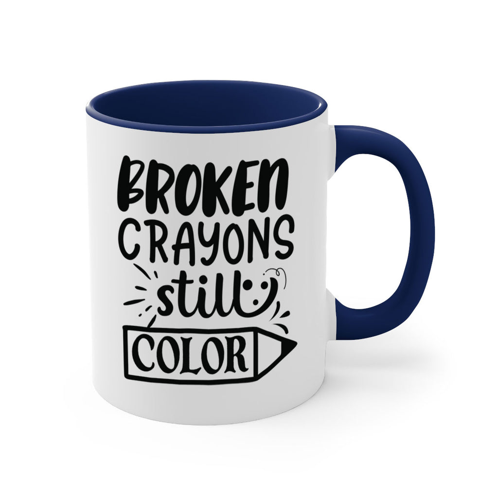 broken crayons still color Style 135#- motivation-Mug / Coffee Cup