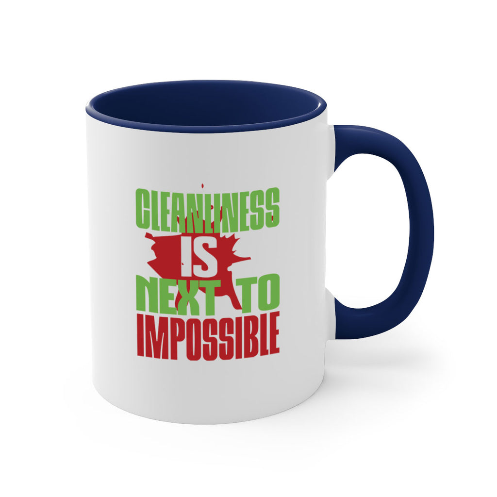 cleanilness is next to impossible Style 44#- cleaner-Mug / Coffee Cup