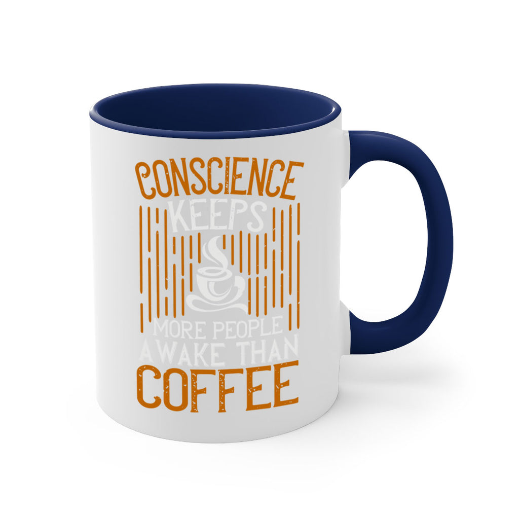 conscience keeps more people awake than coffee 272#- coffee-Mug / Coffee Cup
