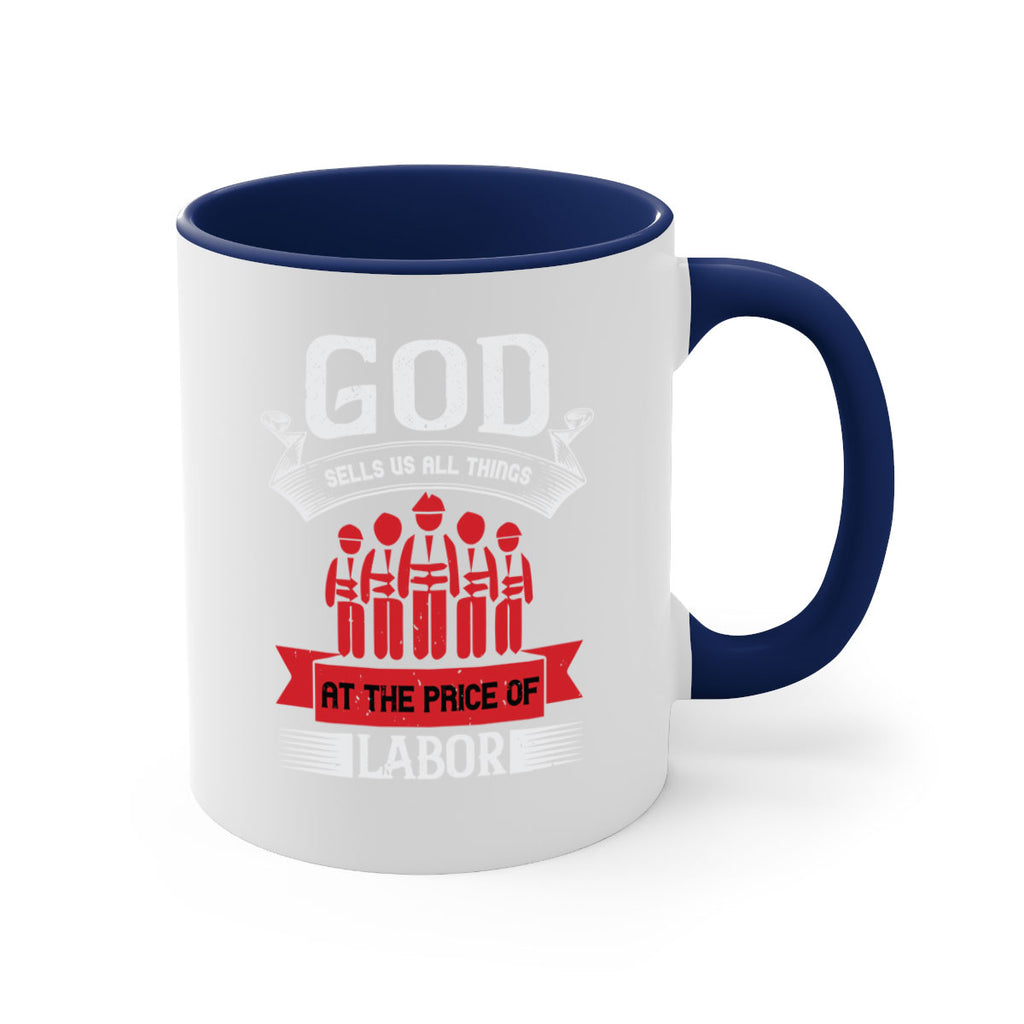 god sells us all things at the price of labor 40#- labor day-Mug / Coffee Cup