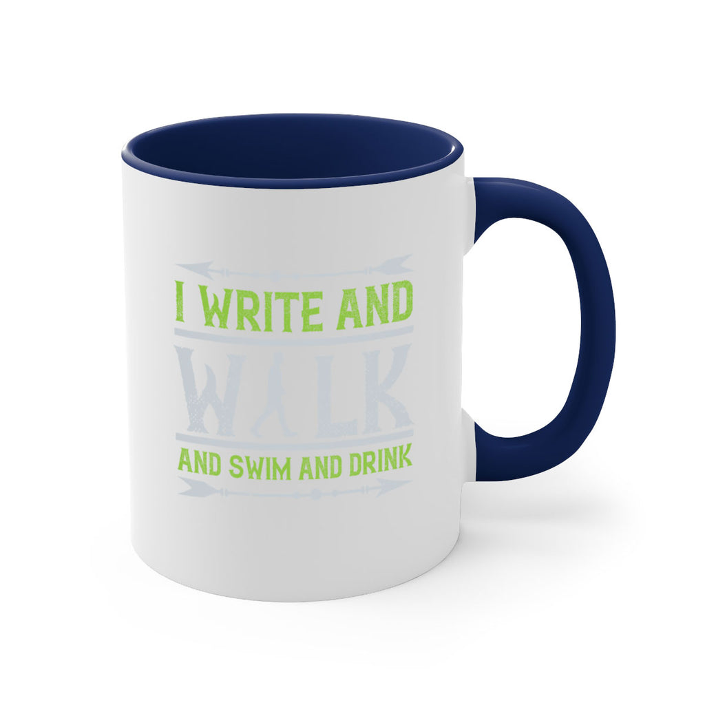 i write and walk and swim and drink 49#- walking-Mug / Coffee Cup
