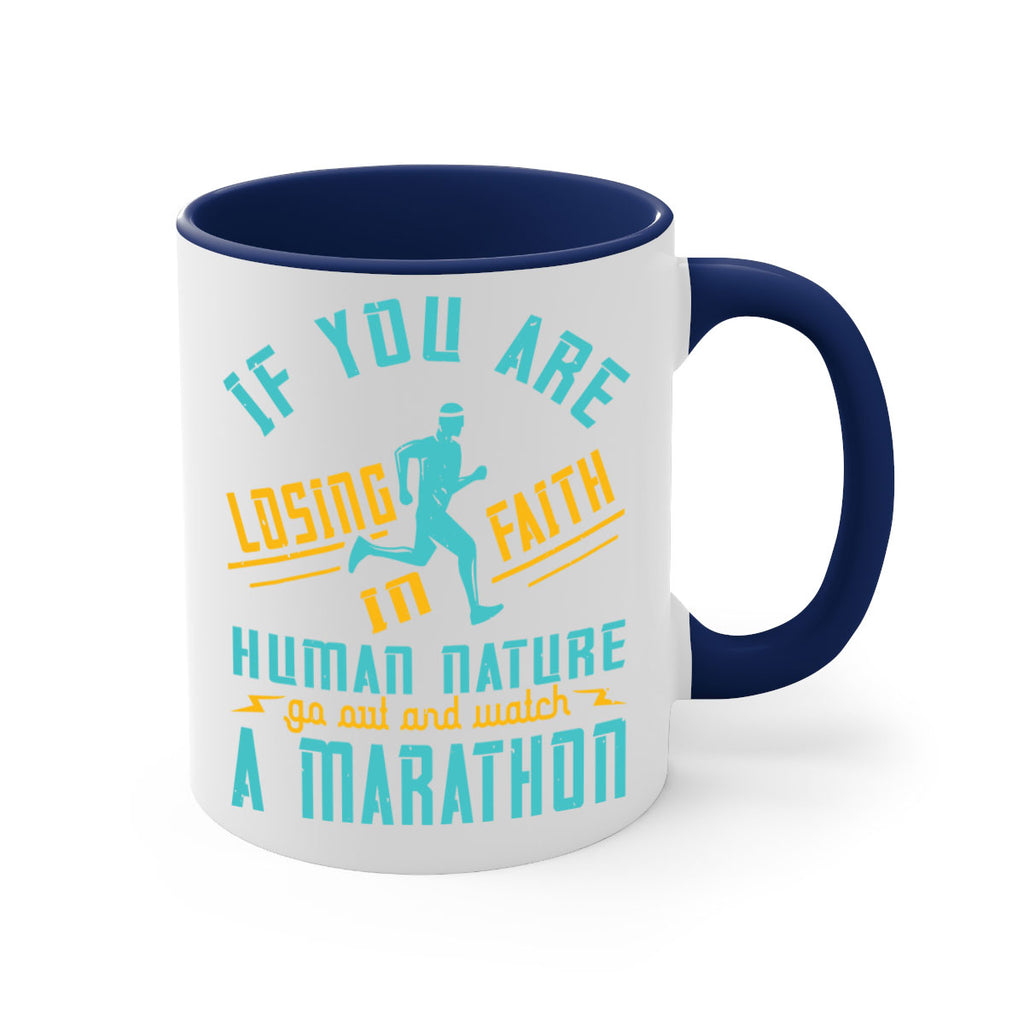 if you are losing faith in human nature go out and watch a marathon 37#- running-Mug / Coffee Cup