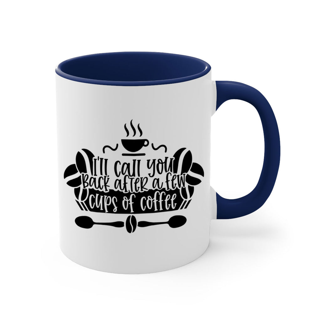 ill call you back after a few cups of coffee 98#- coffee-Mug / Coffee Cup