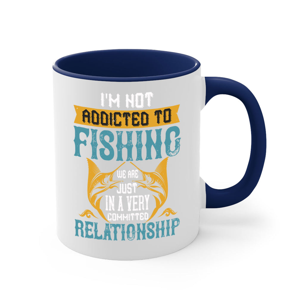 im not addicted to fishing just we are 91#- fishing-Mug / Coffee Cup