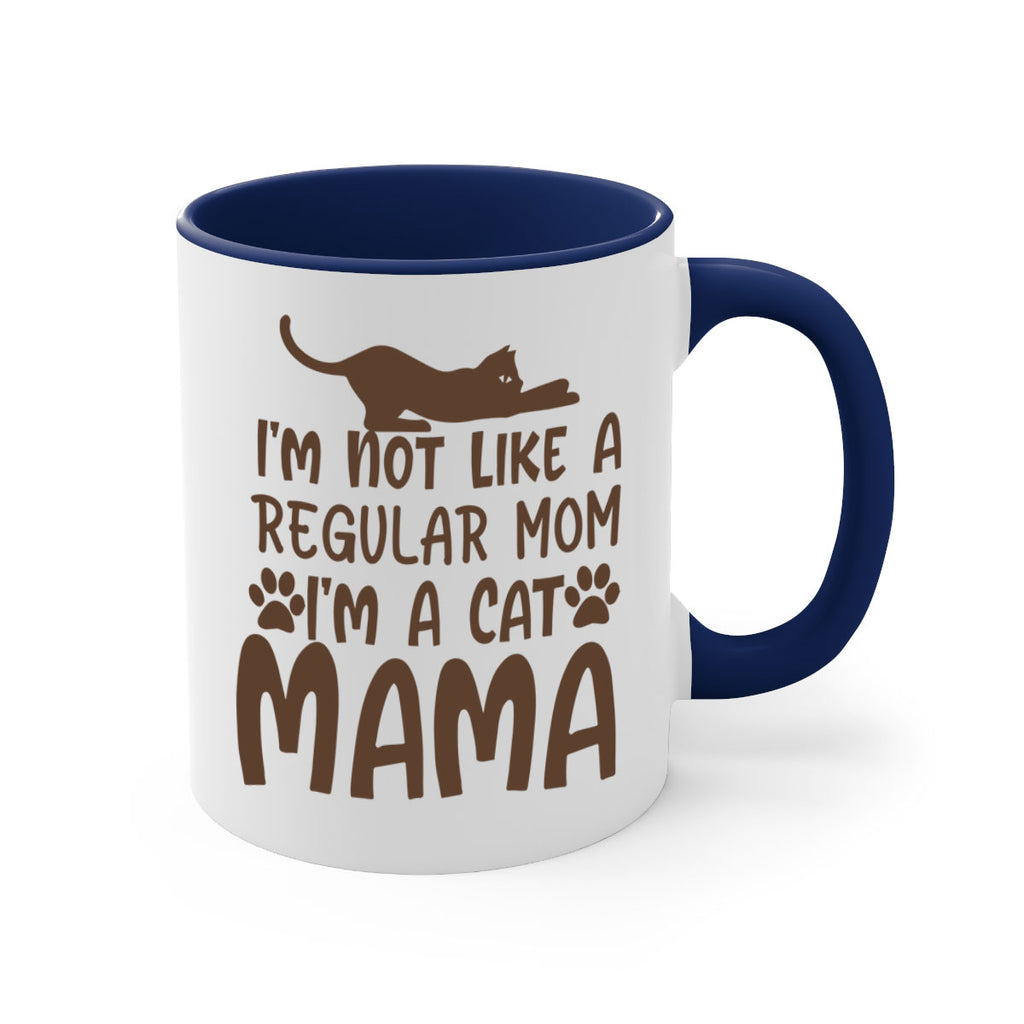 im not like a regular mom im a cat mama 256#- mom-Mug / Coffee Cup