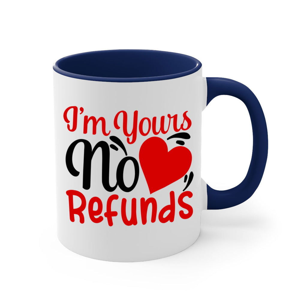 im yours no refunds 77#- valentines day-Mug / Coffee Cup