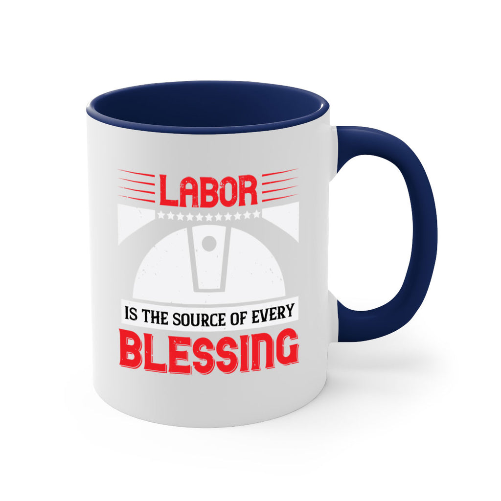 labor is the source of every blessing 29#- labor day-Mug / Coffee Cup