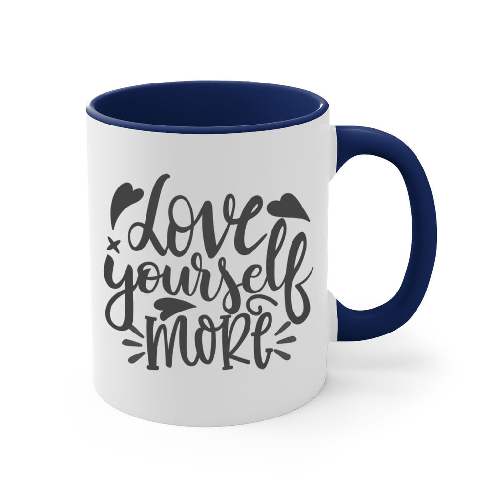 love yourself more Style 89#- motivation-Mug / Coffee Cup