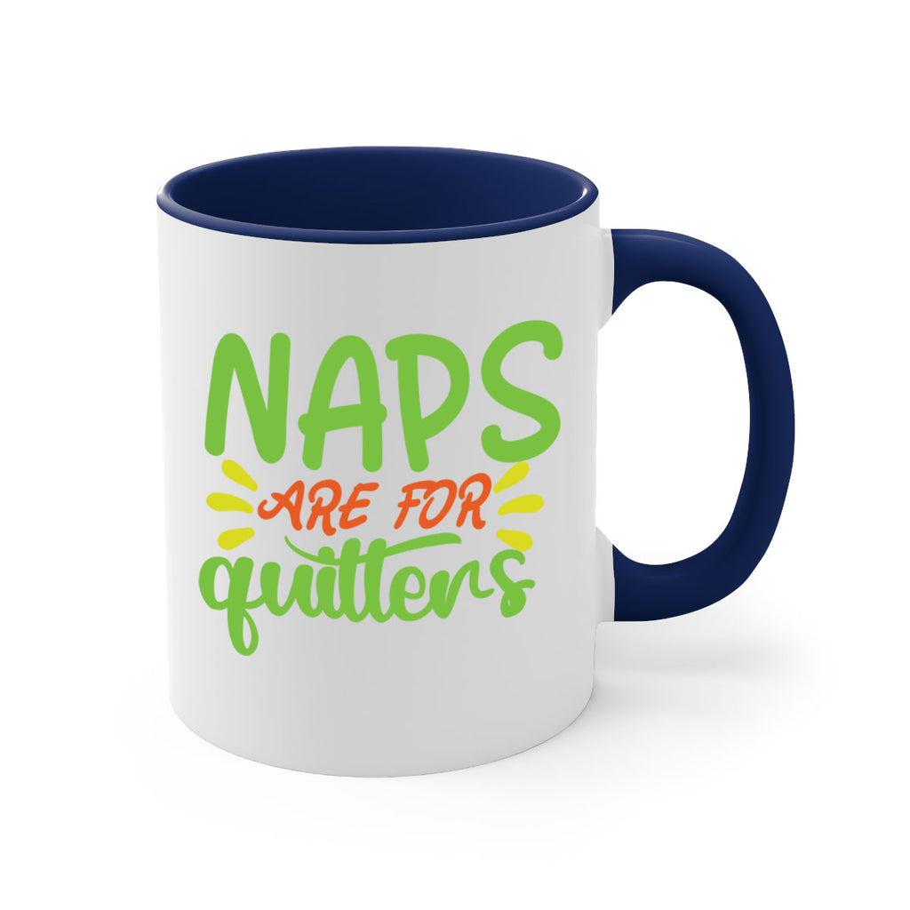 naps are for quitters 370#- mom-Mug / Coffee Cup