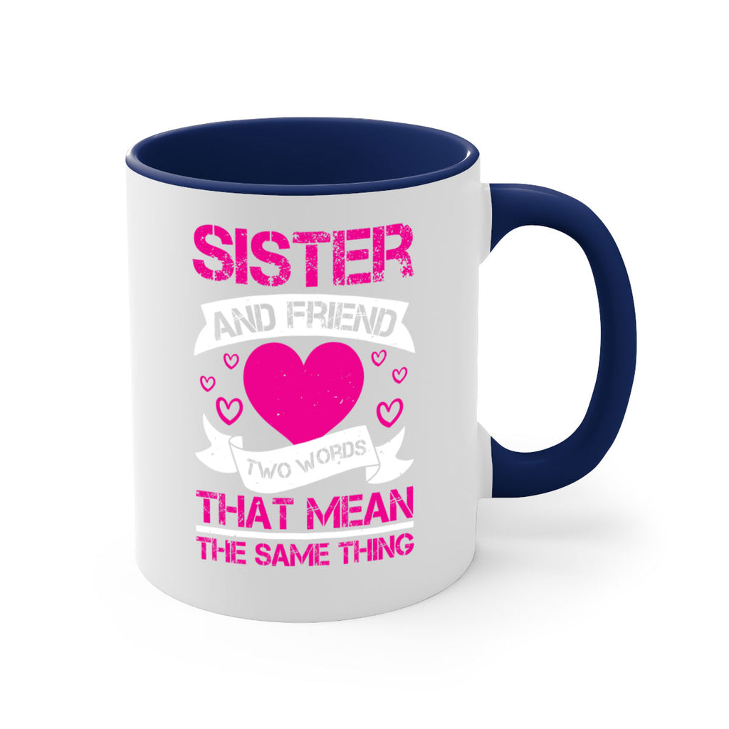 sister and friend two words that mean the same thing 17#- sister-Mug / Coffee Cup
