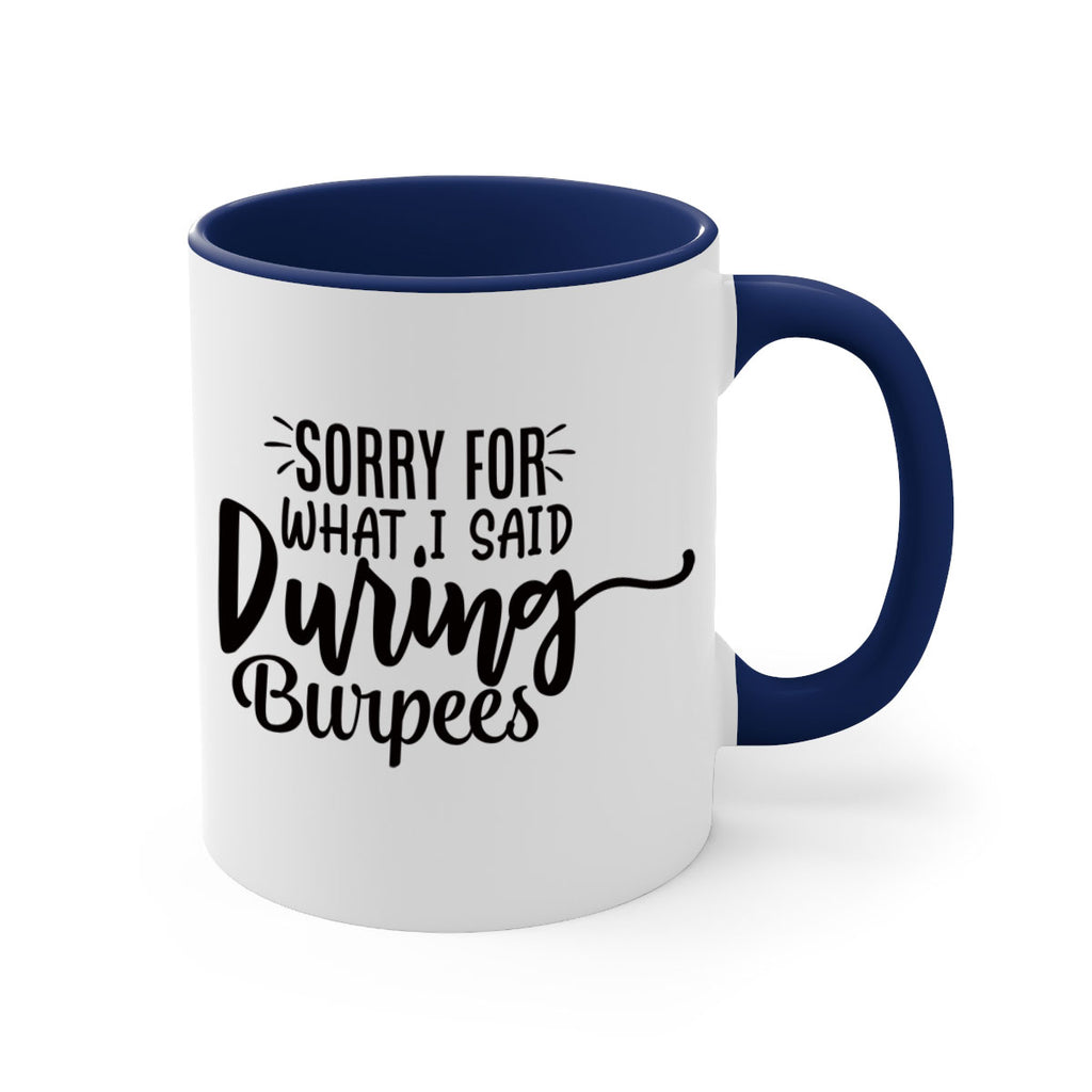 sorry for what i said during burpees 15#- gym-Mug / Coffee Cup