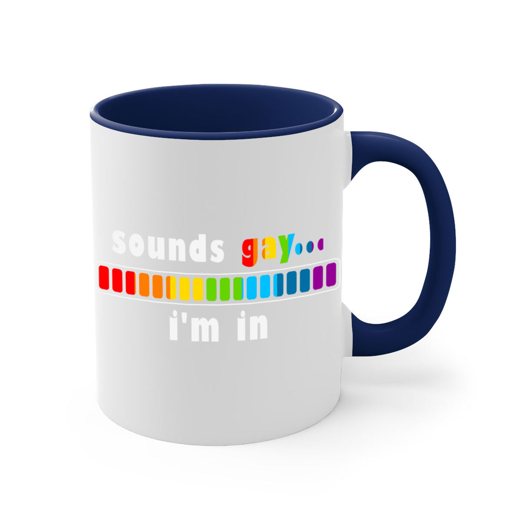 sounds gay im in funny lgbt 20#- lgbt-Mug / Coffee Cup
