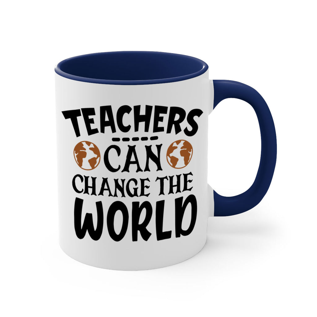 teachers can change the world Style 134#- teacher-Mug / Coffee Cup