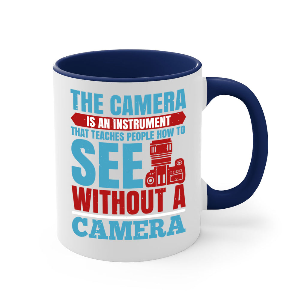 the camera is an instrument 13#- photography-Mug / Coffee Cup