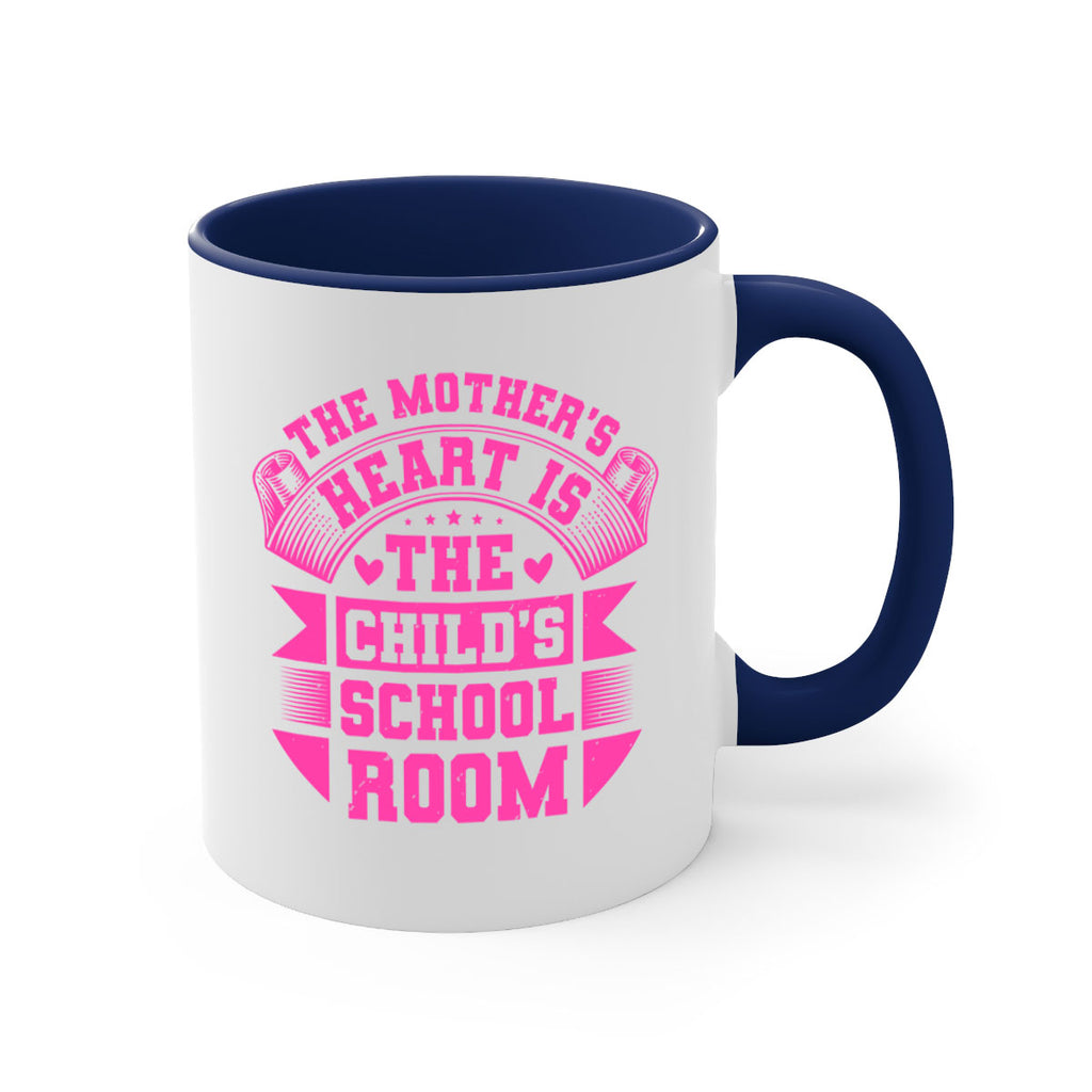 the mothers heart is the childs school room 26#- mothers day-Mug / Coffee Cup