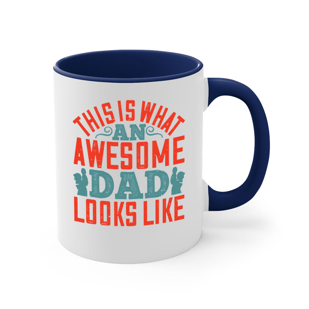 this is what an awesome dad looks like 160#- fathers day-Mug / Coffee Cup