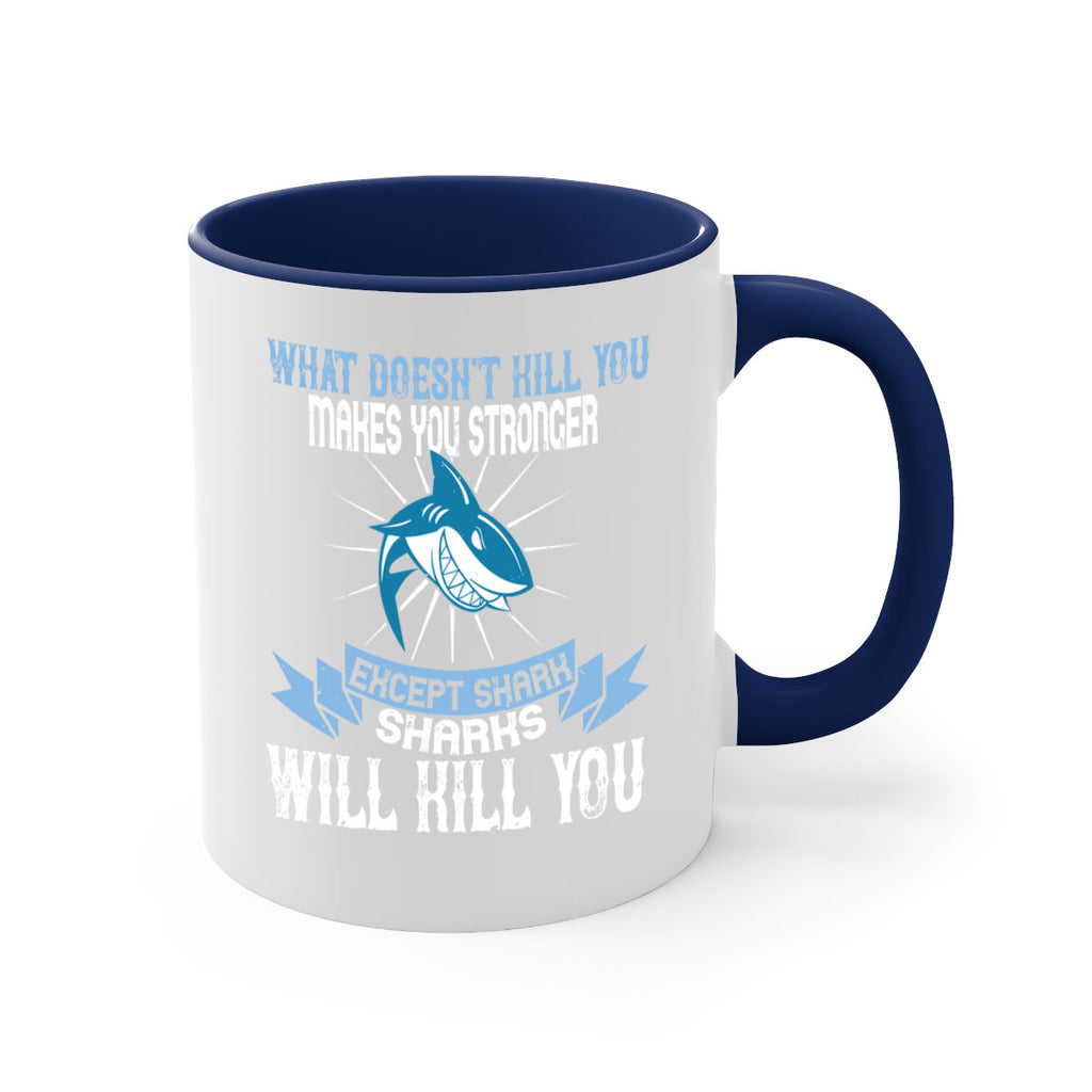 what doesnt kill you makes you stronger except shark sharks will kill you Style 4#- Shark-Fish-Mug / Coffee Cup