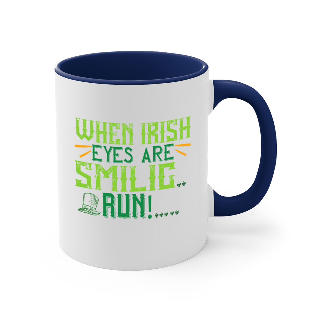 when irish eyes are smilig run Style 6#- St Patricks Day-Mug / Coffee Cup