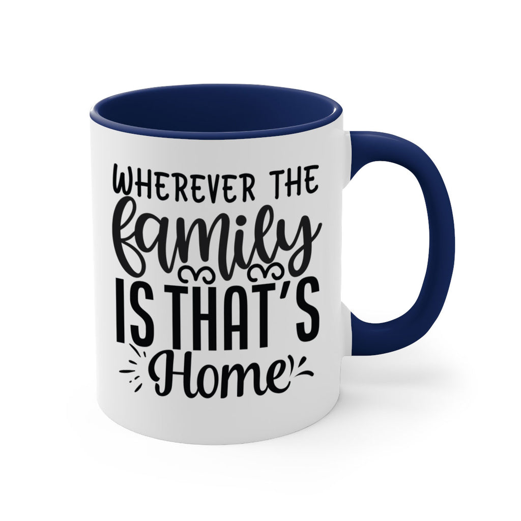 wherever the family is thats home 9#- Family-Mug / Coffee Cup