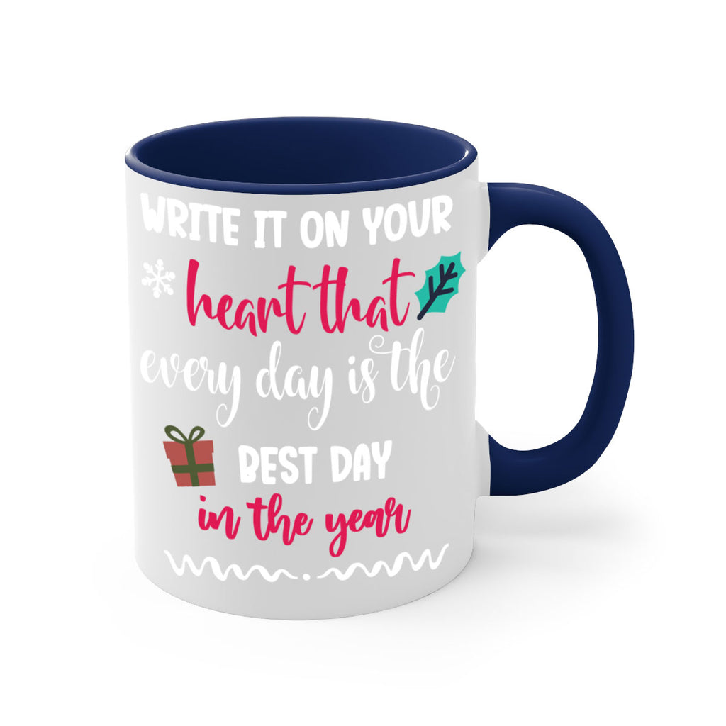 write it on your heart that every day is the best day in the year style 1246#- christmas-Mug / Coffee Cup