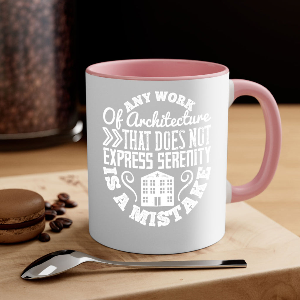 Any work of architecture that does not express serenity is a mistake Style 3#- Architect-Mug / Coffee Cup
