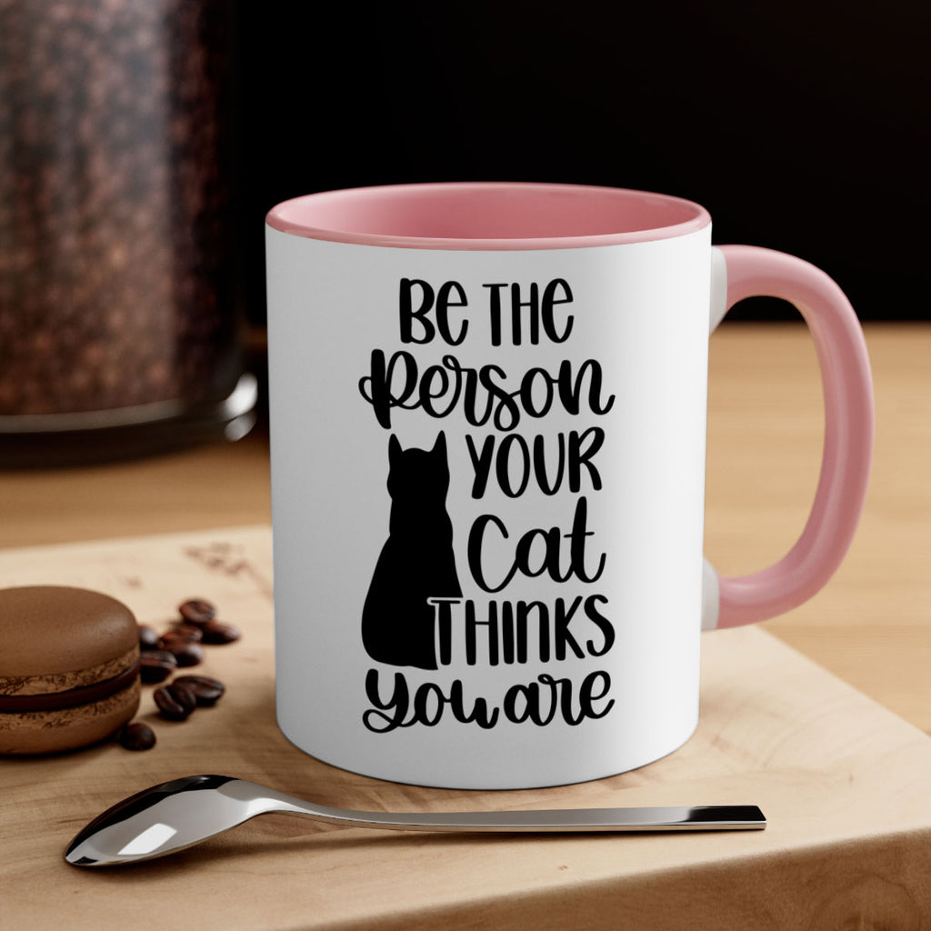 Be The Person Your Cat Style 78#- cat-Mug / Coffee Cup