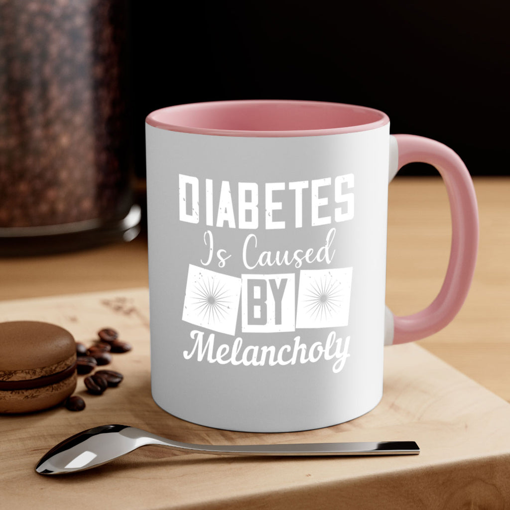 Diabetes is caused by melancholy Style 49#- diabetes-Mug / Coffee Cup