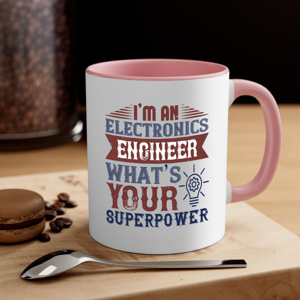 I am an electronics engineer whats superpower Style 52#- engineer-Mug / Coffee Cup