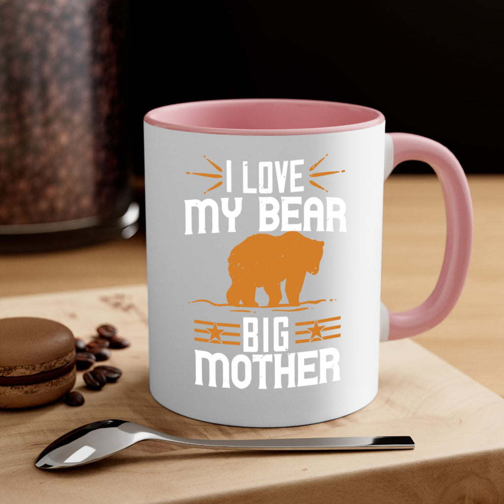 I love my big mother  bear 57#- bear-Mug / Coffee Cup