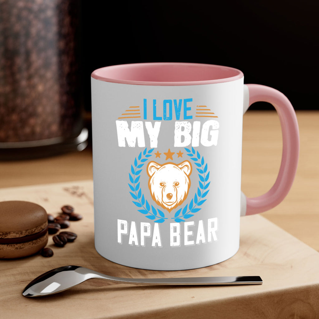 I love my big papa bear 16#- bear-Mug / Coffee Cup