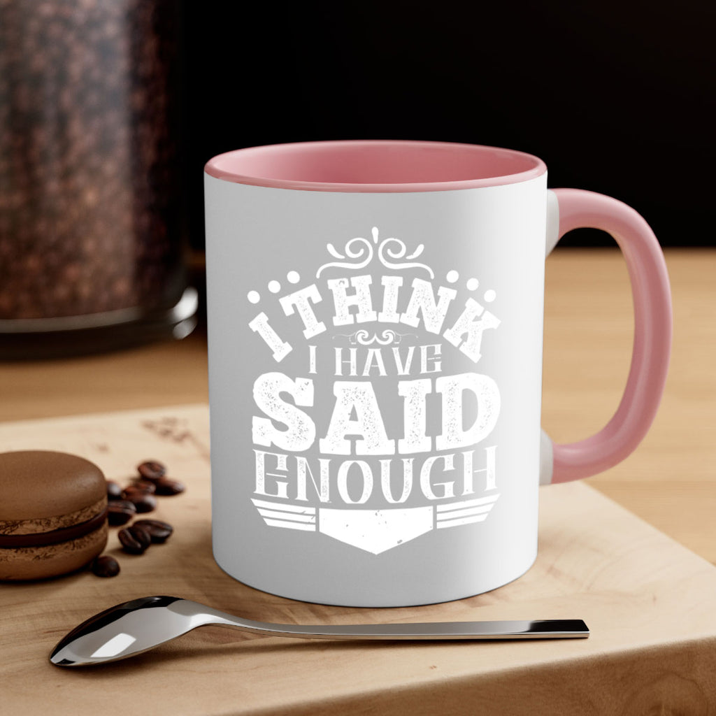 I think I have said enough Style 32#- Architect-Mug / Coffee Cup
