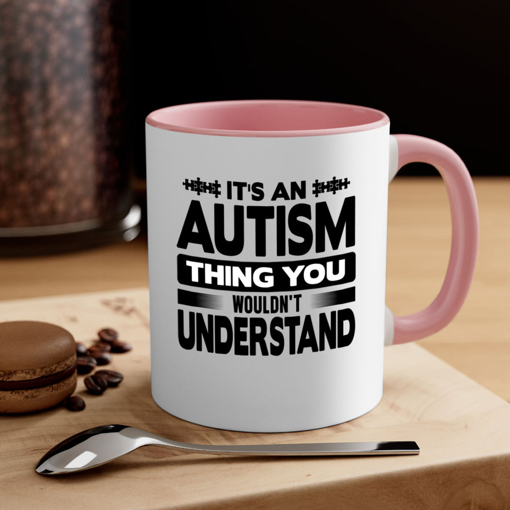 Its an autism Style 49#- autism-Mug / Coffee Cup
