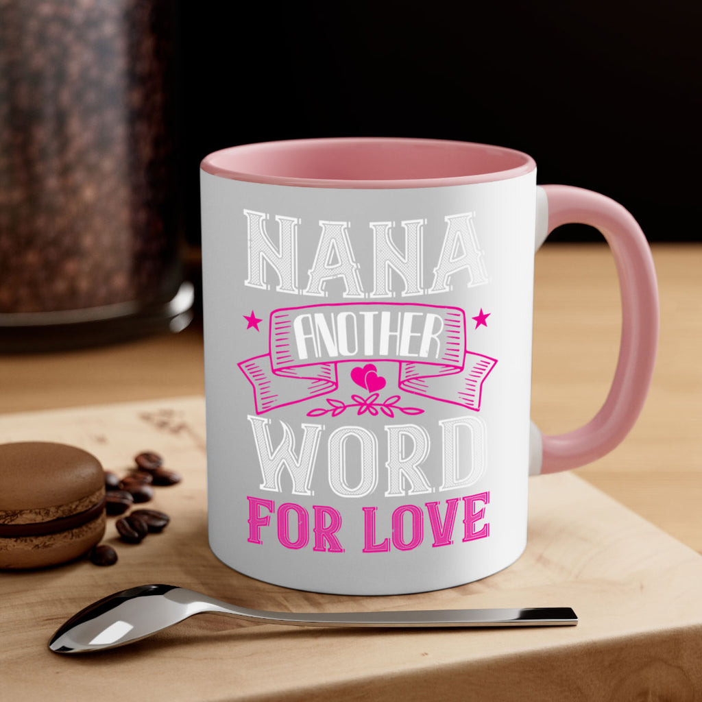 NANA ANOTHER WORD FOR LOVE 13#- grandma-Mug / Coffee Cup