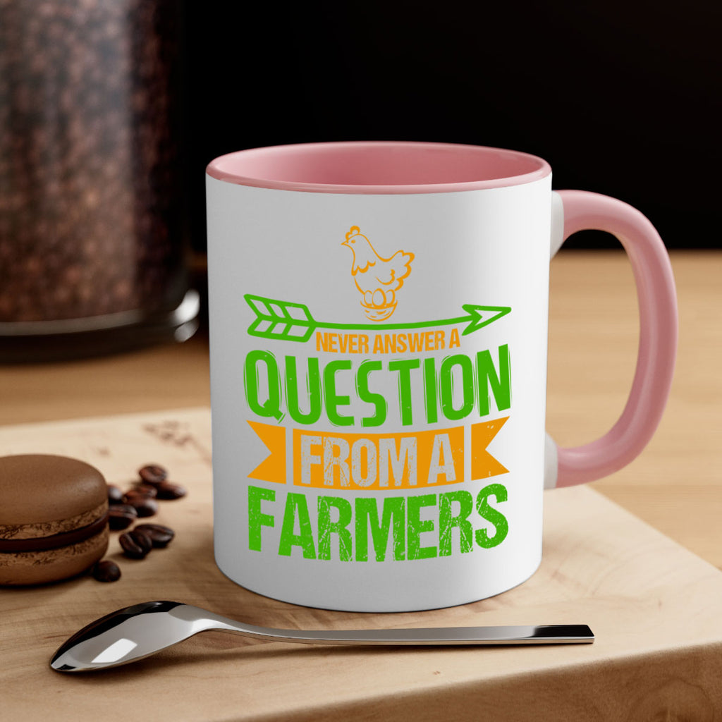 Never answer a question from a farmers 42#- Farm and garden-Mug / Coffee Cup
