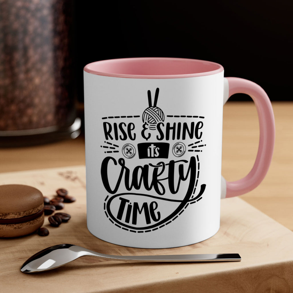 Rise Shine Its Crafty Time 9#- crafting-Mug / Coffee Cup