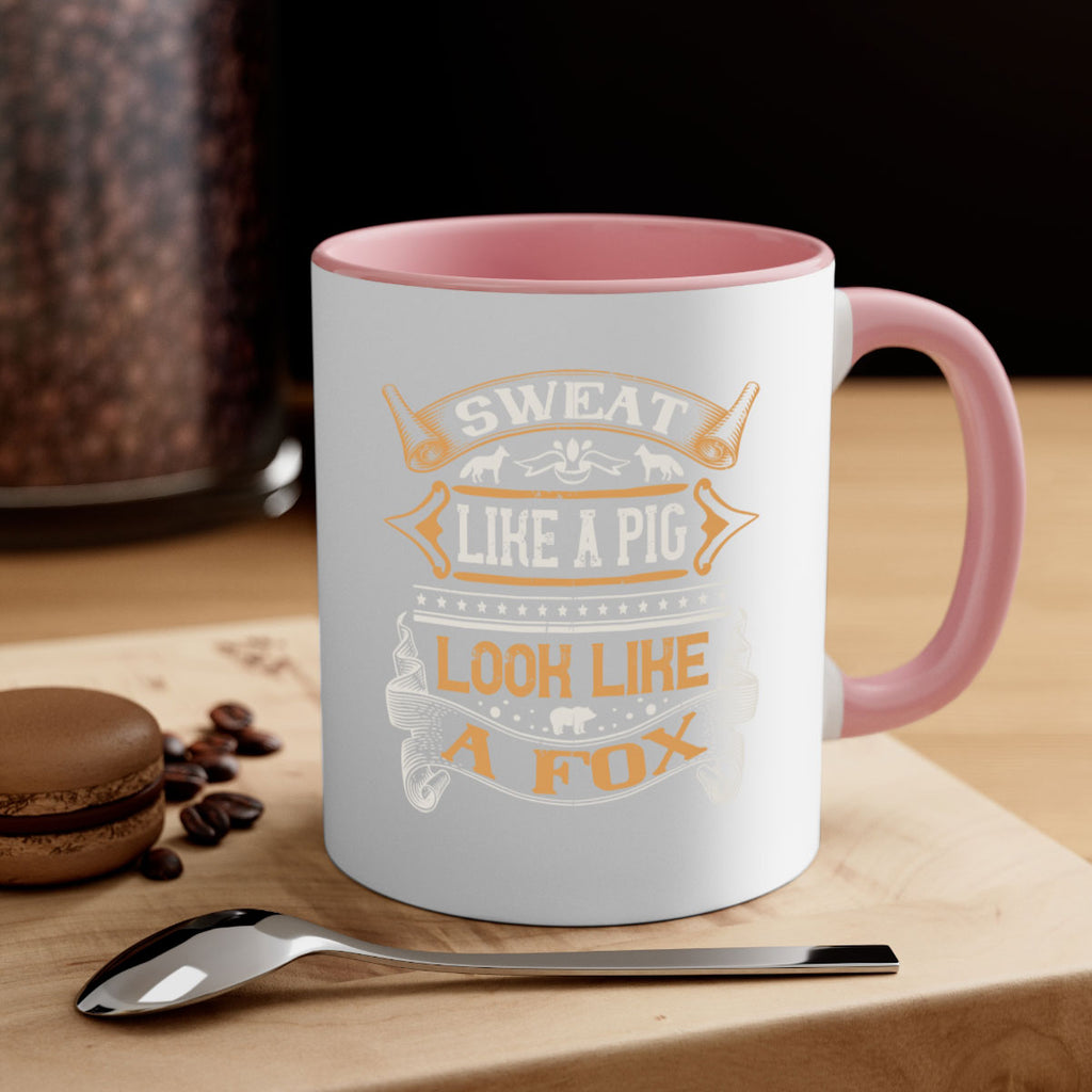 Sweat like a pig look like a fox Style 30#- pig-Mug / Coffee Cup