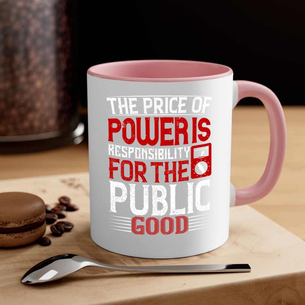 The price of power is responsibility for the public good Style 10#- electrician-Mug / Coffee Cup