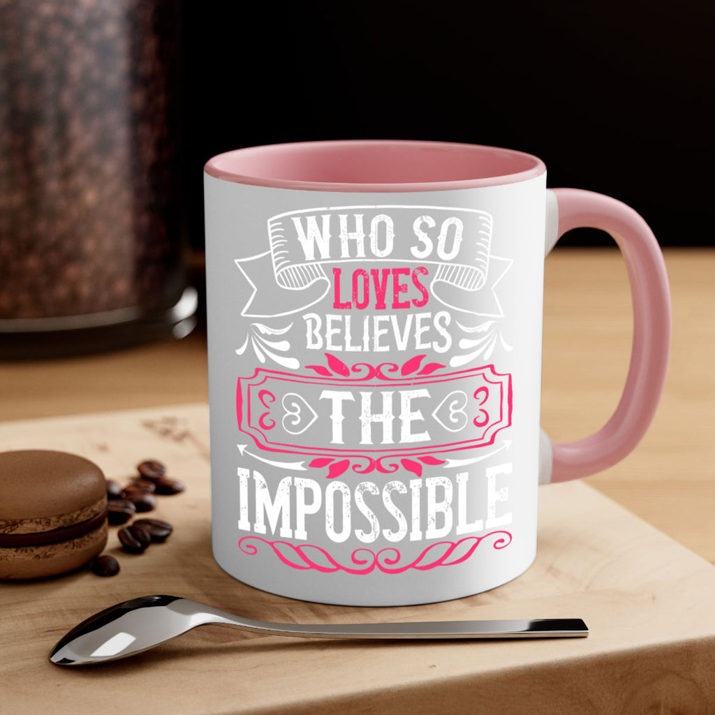 Who so loves believes the impossible Style 9#- Dog-Mug / Coffee Cup