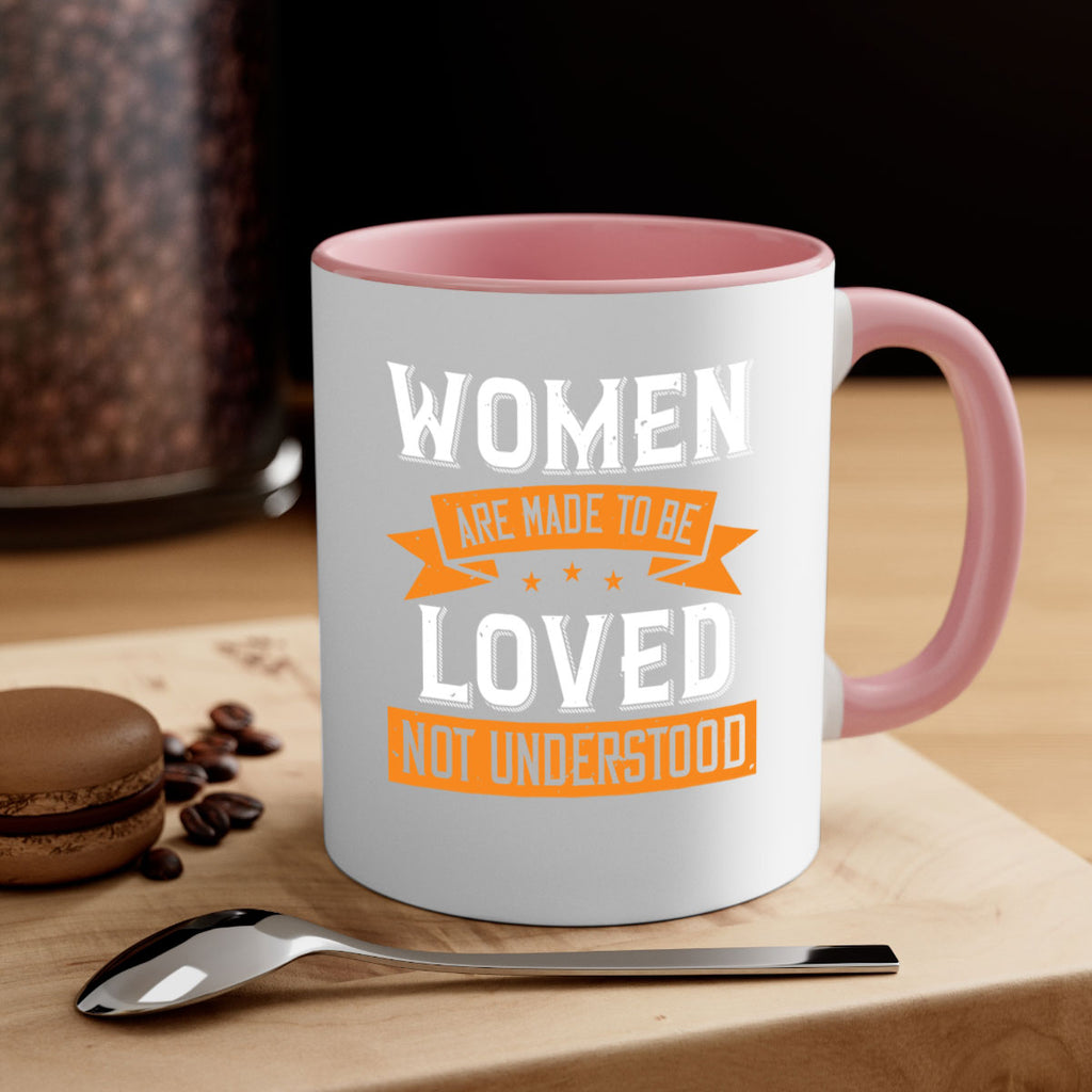Women are made to be loved not understood Style 9#- World Health-Mug / Coffee Cup