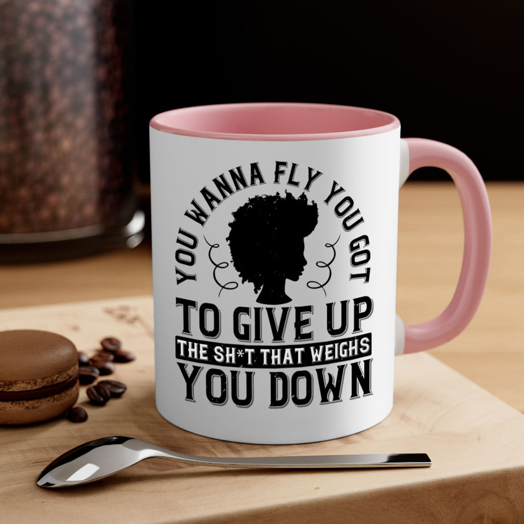 You wanna fly you got to give up the sht that weighs you down Style 45#- Afro - Black-Mug / Coffee Cup